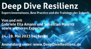 Resilienz Akademie | Seminar – Deep Dive Resilienz