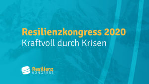 Resilienz Akademie | Resilienz-Kongress 2020